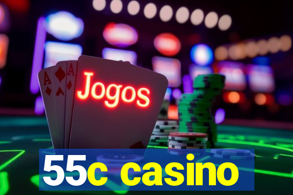 55c casino